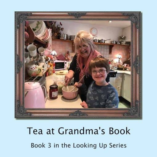 Tea at Grandmas - book 3 in the looking up series